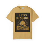 Unisex Garment-Dyed T-shirt - 'Less is More' Inspirational Tee
