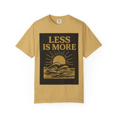 Unisex Garment-Dyed T-shirt - 'Less is More' Inspirational Tee