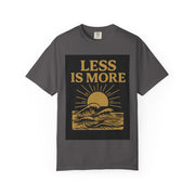Unisex Garment-Dyed T-shirt - 'Less is More' Inspirational Tee