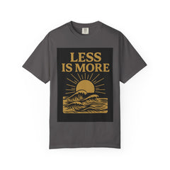 Unisex Garment-Dyed T-shirt - 'Less is More' Inspirational Tee
