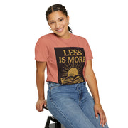 Unisex Garment-Dyed T-shirt - 'Less is More' Inspirational Tee