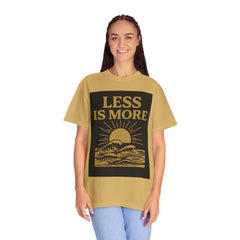 Unisex Garment-Dyed T-shirt - 'Less is More' Inspirational Tee