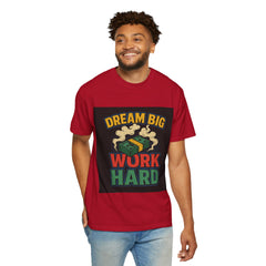 Inspirational Unisex T-Shirt - "Dream Big, Work Hard" Motivational Tee