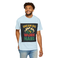 Inspirational Unisex T-Shirt - "Dream Big, Work Hard" Motivational Tee