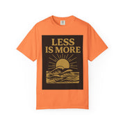 Unisex Garment-Dyed T-shirt - 'Less is More' Inspirational Tee