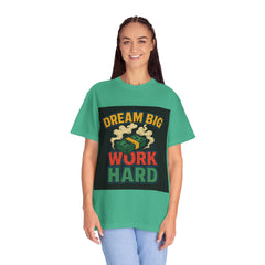 Inspirational Unisex T-Shirt - "Dream Big, Work Hard" Motivational Tee