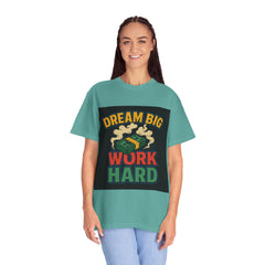 Inspirational Unisex T-Shirt - "Dream Big, Work Hard" Motivational Tee
