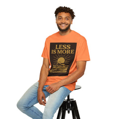 Unisex Garment-Dyed T-shirt - 'Less is More' Inspirational Tee
