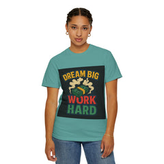 Inspirational Unisex T-Shirt - "Dream Big, Work Hard" Motivational Tee