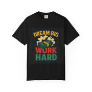 Inspirational Unisex T-Shirt - "Dream Big, Work Hard" Motivational Tee