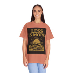 Unisex Garment-Dyed T-shirt - 'Less is More' Inspirational Tee