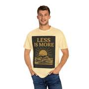 Unisex Garment-Dyed T-shirt - 'Less is More' Inspirational Tee