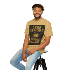 Unisex Garment-Dyed T-shirt - 'Less is More' Inspirational Tee
