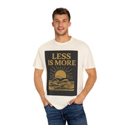 Unisex Garment-Dyed T-shirt - 'Less is More' Inspirational Tee