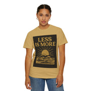 Unisex Garment-Dyed T-shirt - 'Less is More' Inspirational Tee