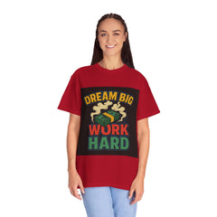 Inspirational Unisex T-Shirt - "Dream Big, Work Hard" Motivational Tee