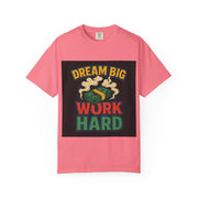 Inspirational Unisex T-Shirt - "Dream Big, Work Hard" Motivational Tee