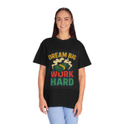 Inspirational Unisex T-Shirt - "Dream Big, Work Hard" Motivational Tee
