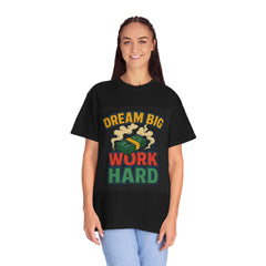Inspirational Unisex T-Shirt - "Dream Big, Work Hard" Motivational Tee