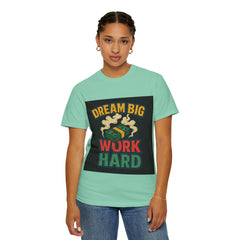 Inspirational Unisex T-Shirt - "Dream Big, Work Hard" Motivational Tee