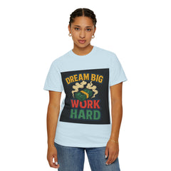 Inspirational Unisex T-Shirt - "Dream Big, Work Hard" Motivational Tee