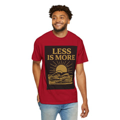 Unisex Garment-Dyed T-shirt - 'Less is More' Inspirational Tee