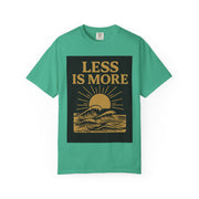 Unisex Garment-Dyed T-shirt - 'Less is More' Inspirational Tee
