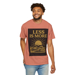 Unisex Garment-Dyed T-shirt - 'Less is More' Inspirational Tee