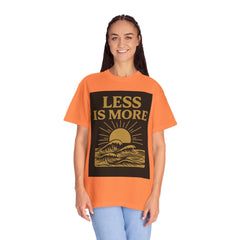 Unisex Garment-Dyed T-shirt - 'Less is More' Inspirational Tee