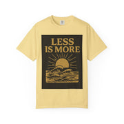Unisex Garment-Dyed T-shirt - 'Less is More' Inspirational Tee