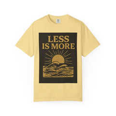 Unisex Garment-Dyed T-shirt - 'Less is More' Inspirational Tee