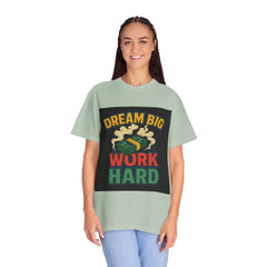 Inspirational Unisex T-Shirt - "Dream Big, Work Hard" Motivational Tee