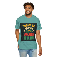 Inspirational Unisex T-Shirt - "Dream Big, Work Hard" Motivational Tee