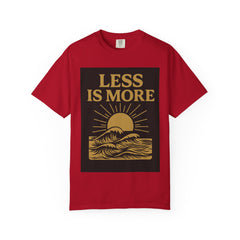 Unisex Garment-Dyed T-shirt - 'Less is More' Inspirational Tee