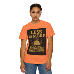 Unisex Garment-Dyed T-shirt - 'Less is More' Inspirational Tee