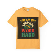 Inspirational Unisex T-Shirt - "Dream Big, Work Hard" Motivational Tee